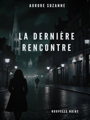 cover image of La dernière rencontre